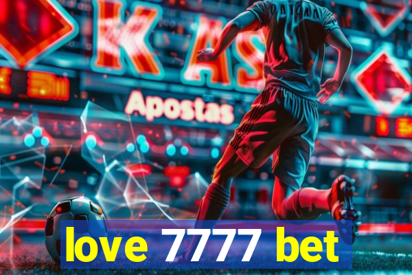 love 7777 bet